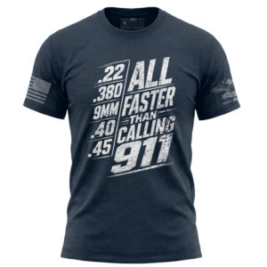Faster Than 911 Shirt Caliber List Gun Rights 2nd Amendment Defense Tee