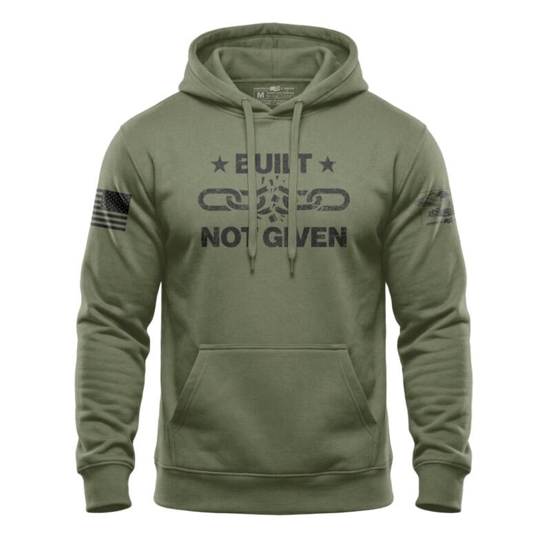 Built Not Given Hoodie with patriotic broken chain design in military green, perfect for patriotic a.