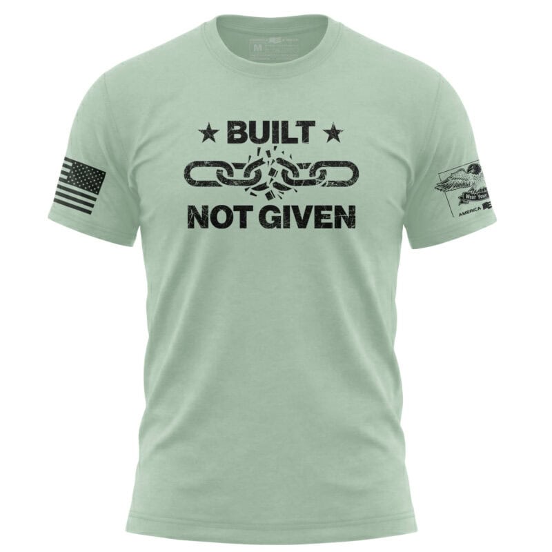 Patriotic mint T-shirt with "Built Not Given" slogan and broken chain graphic, perfect for American.