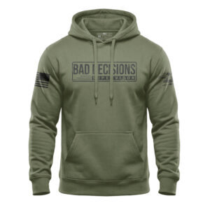 Olive green hoodie with "Bad Decisions" print and American flag patch on sleeve.