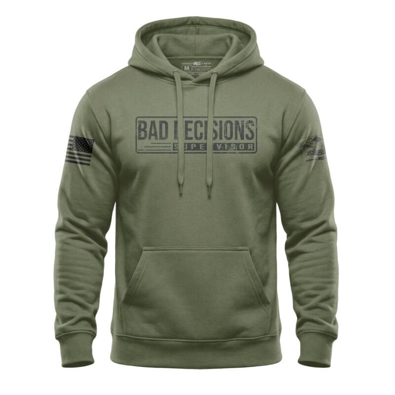 Olive green hoodie with "Bad Decisions" print and American flag patch on sleeve.